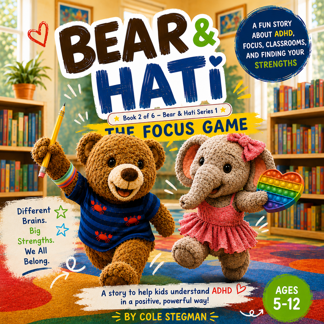 Bear and Hati The Focus Game Book 2 cover — ADHD children's book for kids ages 5 to 12 by Cole Stegman