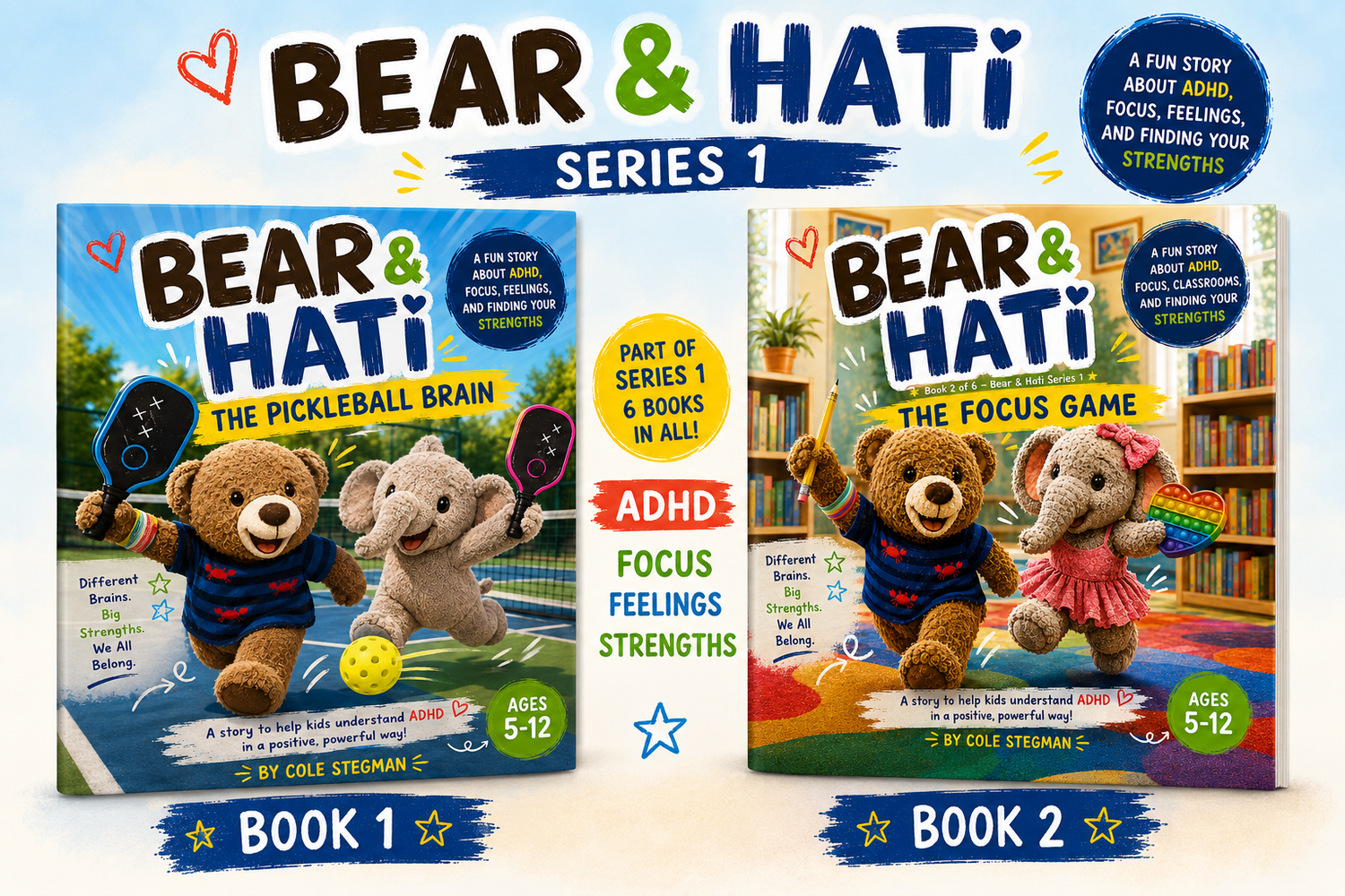 Bear and Hati Series 1 children's ADHD book series The Pickleball Brain and The Focus Game by Cole Stegman